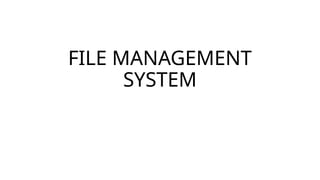 the File Management System System System.pptx