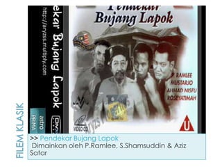 FilemKlasik>> PendekarBujangLapokDimainkanolehP.Ramlee, S.Shamsuddin & Aziz Satar