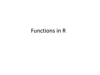 Functions in R
 