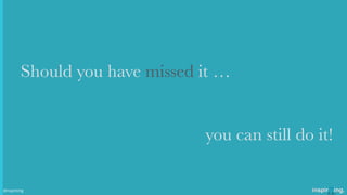 Should you have missed it …
you can still do it!
@nspiriting
 