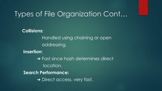 File Organization refers to the way data | PPTX