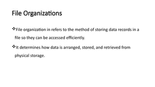 Comprehensive Overview of File Organizations and Storage Methods for ...