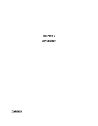 CHAPTER 9
CONCLUSION
FINDINGS:
 