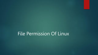 File Permission Of Linux
 