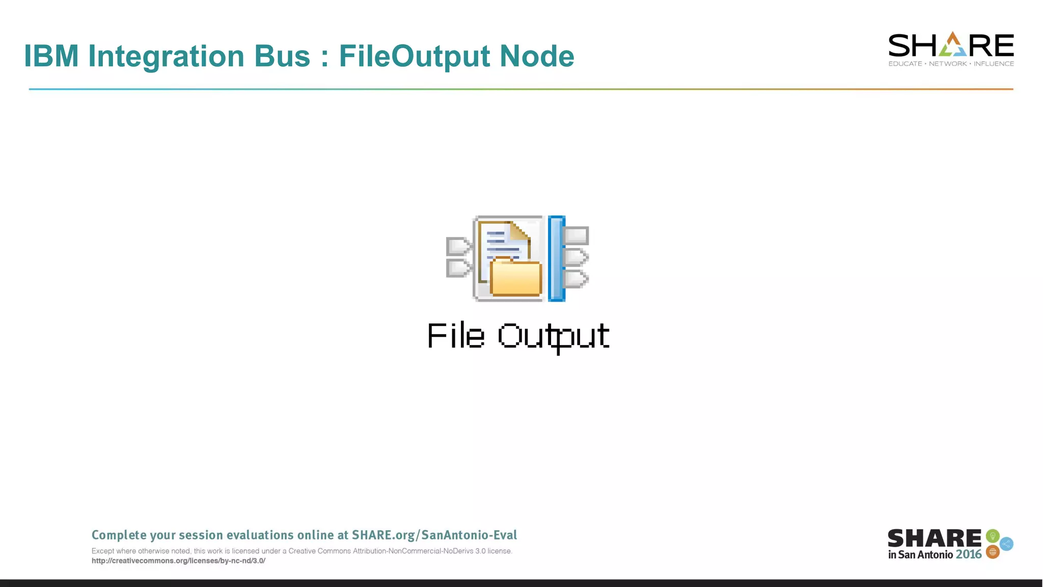 IBM Integration Bus : FileOutput Node
 