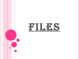 files 
 