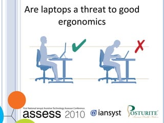 Are laptops a threat to good ergonomics 