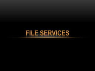 File services