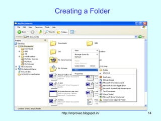 Creating a Folder




  http://improvec.blogspot.in/   14
 