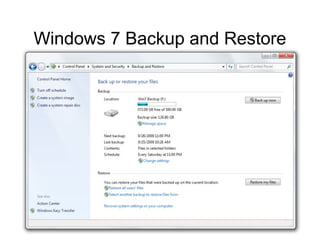 Windows 7 Backup and Restore
 