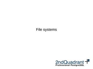 File systems
 