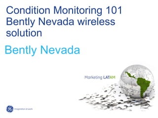 Condition Monitoring 101 Bently Nevada wireless solution Bently Nevada 