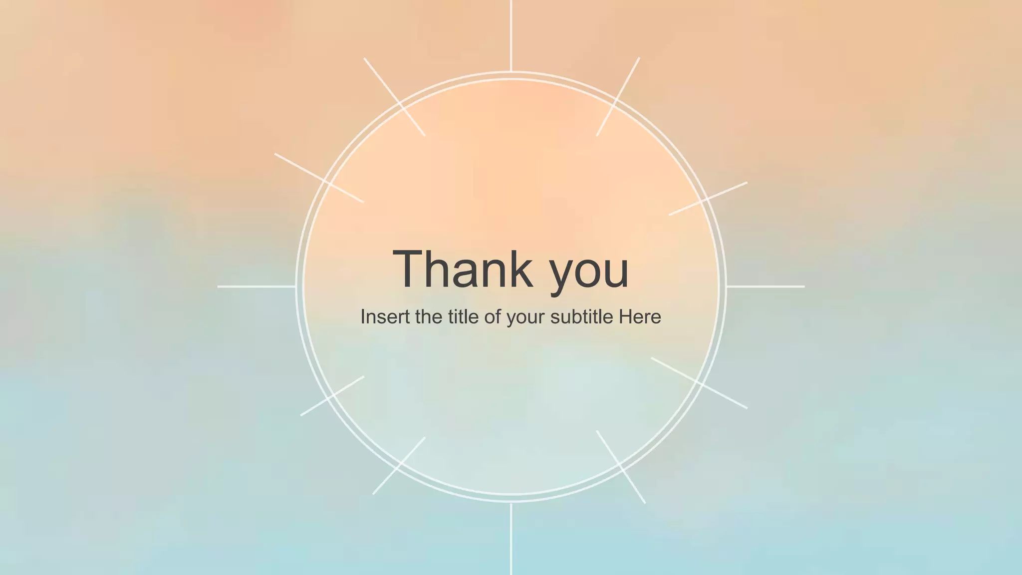 Thank you
Insert the title of your subtitle Here
 