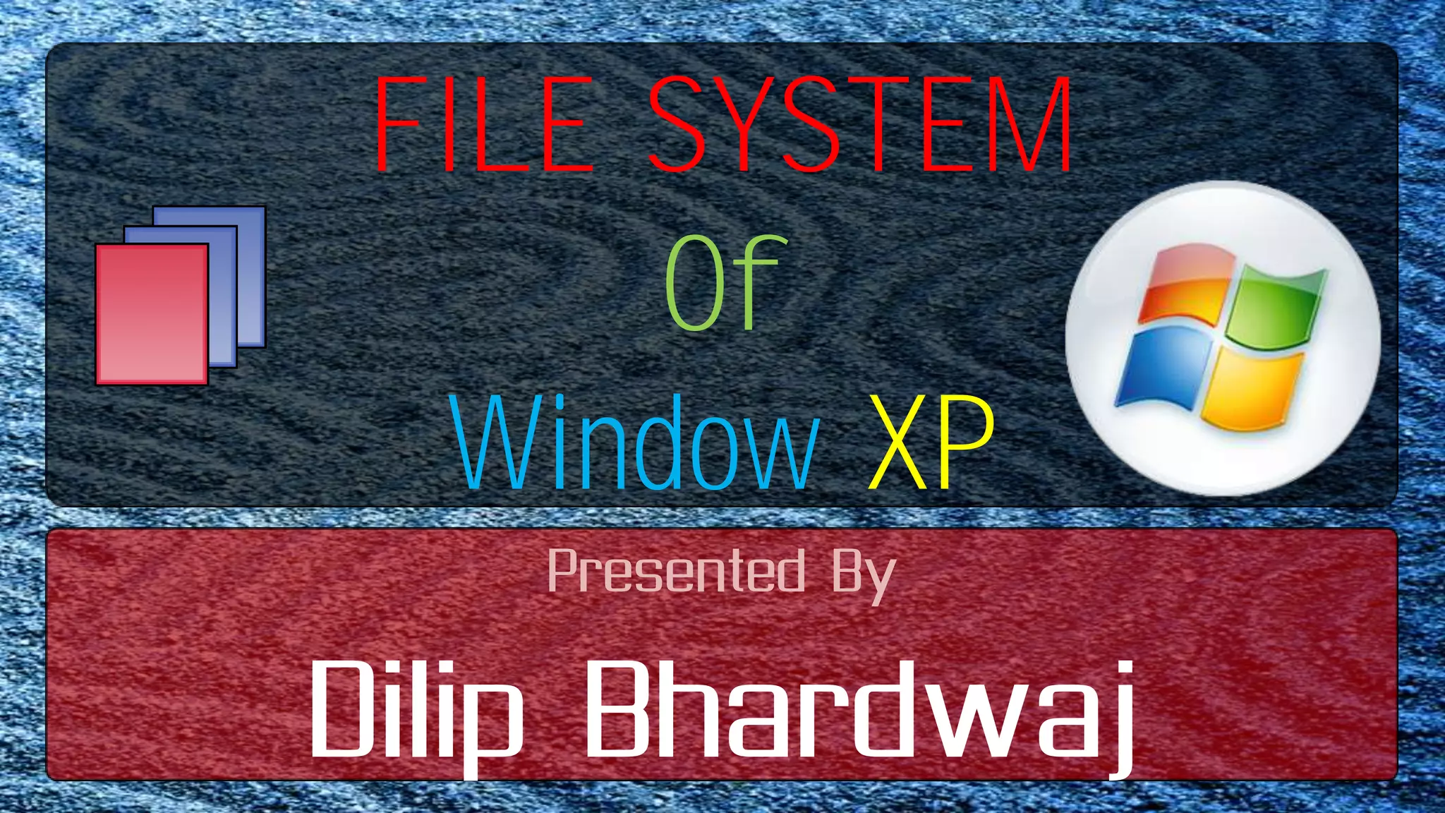 File system of windows xp PPT