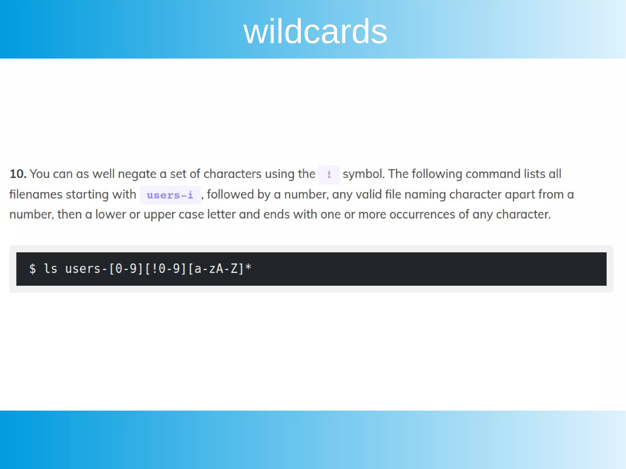 wildcards
 