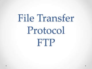 File Transfer ProtocolFTP 