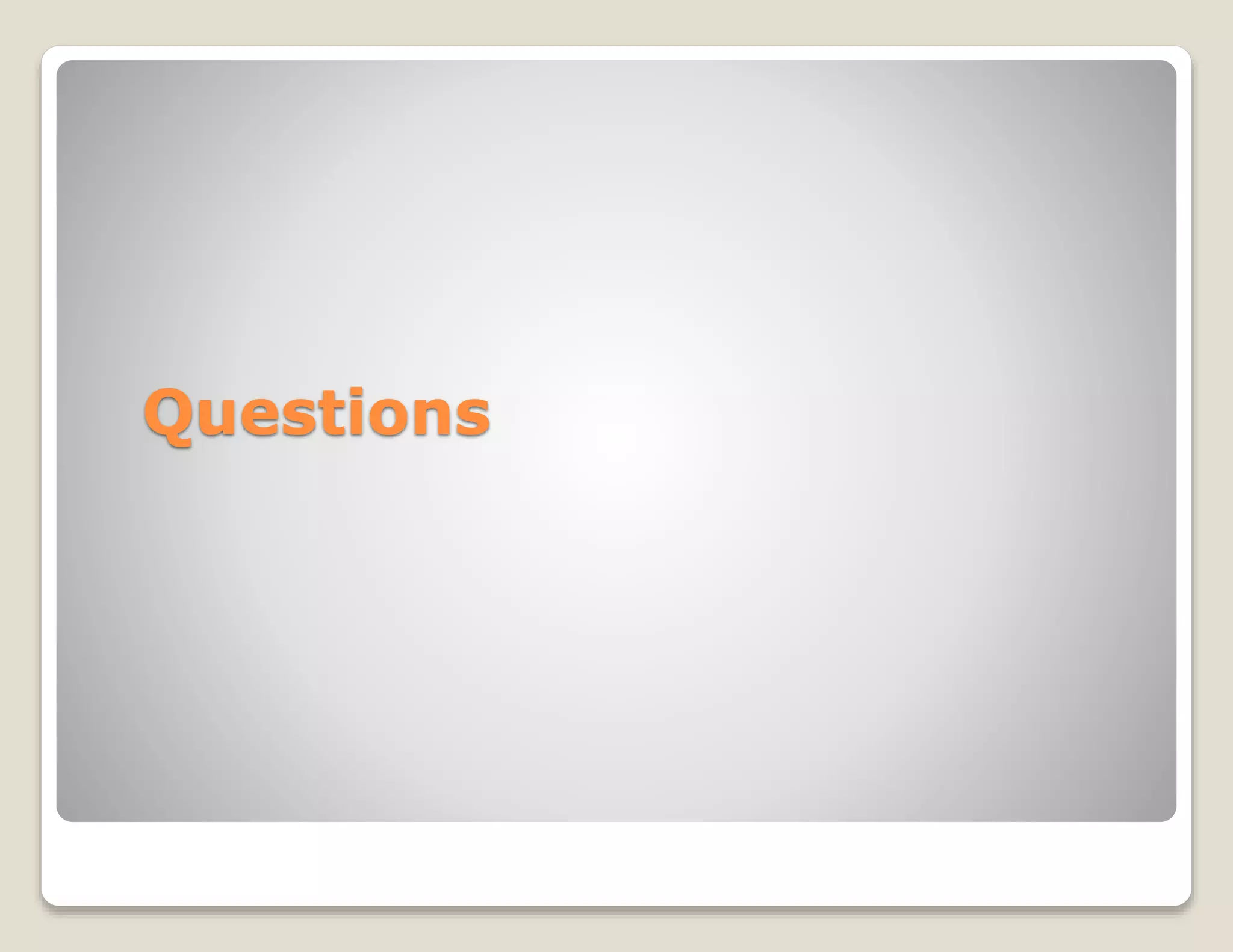 Questions