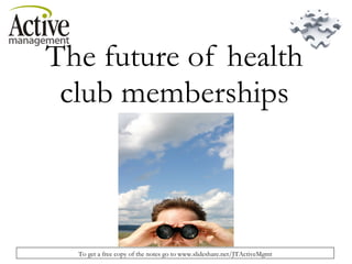 The future of health club memberships 