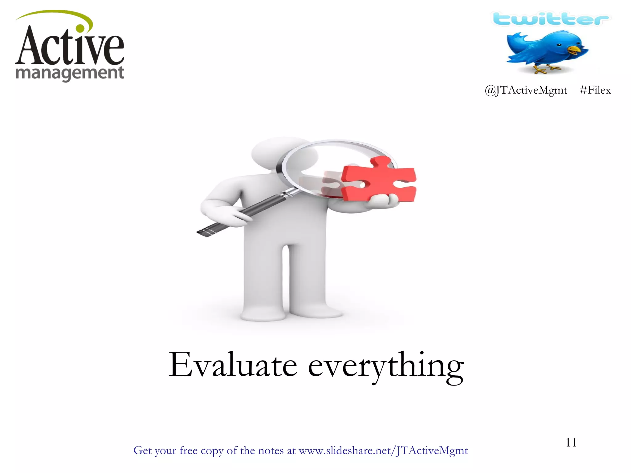 Evaluate everything