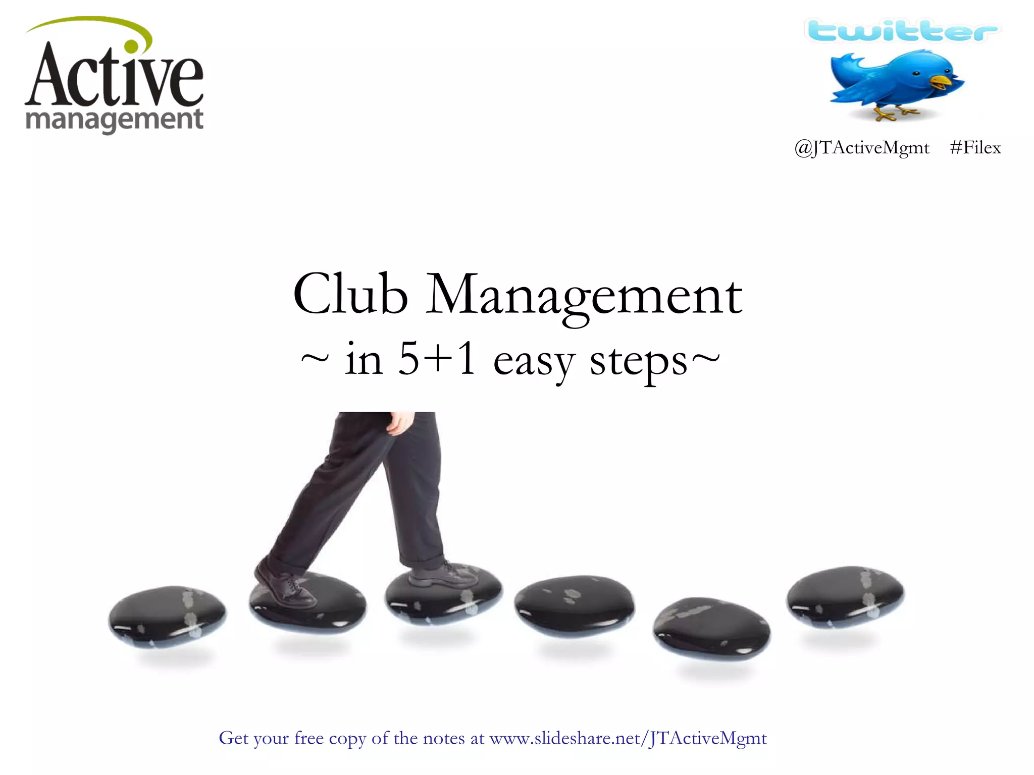 Club Management ~ in 5+1 easy steps~
