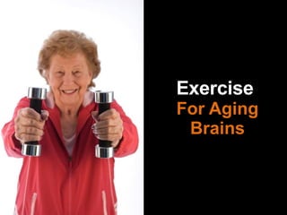 Exercise  For Aging Brains 