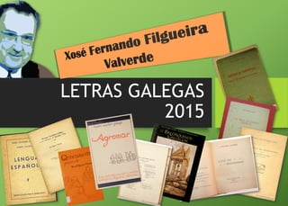 LETRAS GALEGAS
2015
 