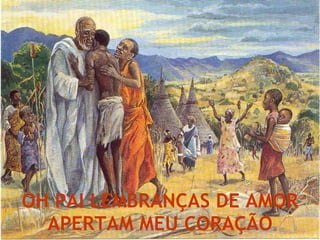 OH PAI LEMBRANÇAS DE AMOR APERTAM MEU CORAÇÃO 