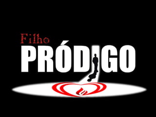 O Filho Pródigo