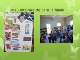 2013 intalnire de vara la filiala
 