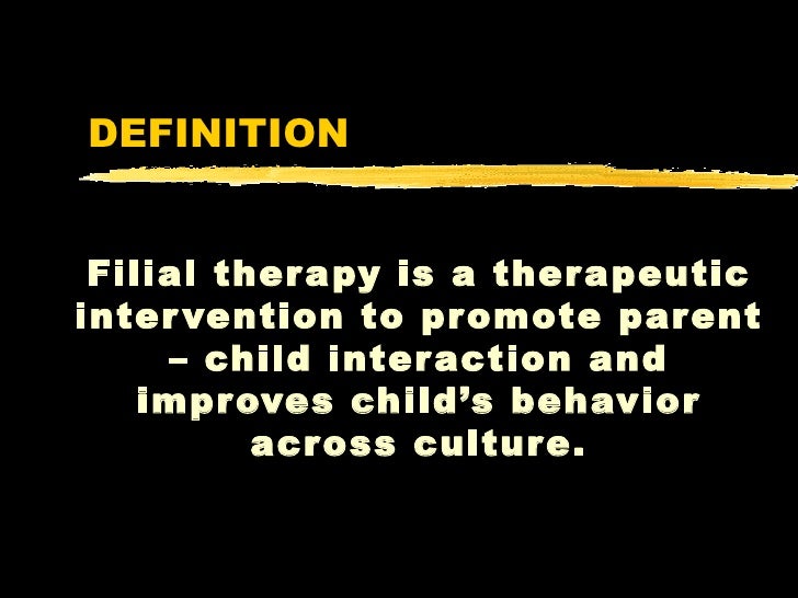 Filial Therapy Filial Therapy