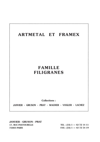 Filigrane ARTMETAL et FRAMEX - Filigree