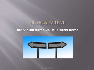 Individual name vs. Business name
1www.intepat.com
 