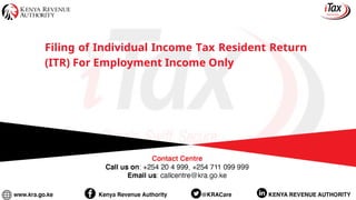Filing of Individual Income Tax Resident Return
(ITR) For Employment Income Only
 