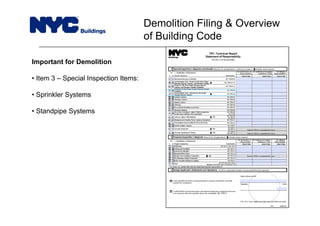 Important for Demolition
• Item 3 – Special Inspection Items:
• Sprinkler Systems
• Standpipe Systems
Demolition Filing & Overview
of Building Code
 