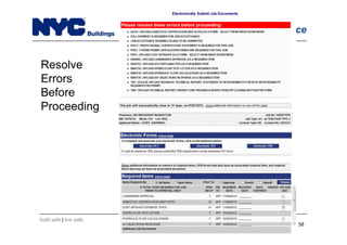 build safe | live safe
NYC Hub Self-Service
58
Resolve
Errors
Before
Proceeding
 