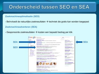  Stijging van het aantal relevante bezoekers  zij hebben een groter kooppotentieelConversies Bestelling plaatsen