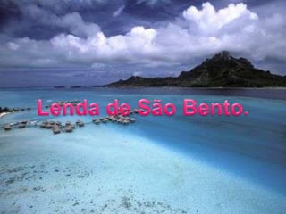 Lenda de São Bento.