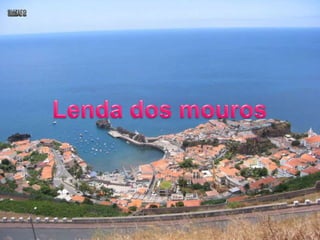 Lenda dos mouros