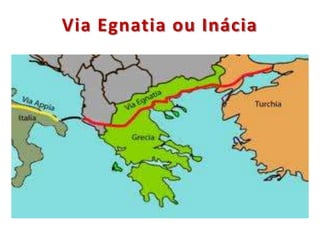 Via Egnatia ou Inácia
 