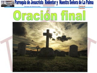 Diócesis de Asidonia-Jerez Pastoral
Familiar
 