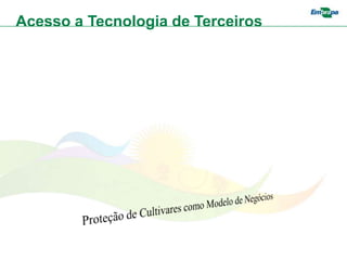 Acesso a Tecnologia de Terceiros
 