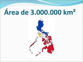 Área de 3.000.000 km² 