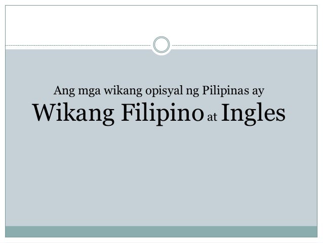 ANG PAG-UNLAD NG FILIPINO