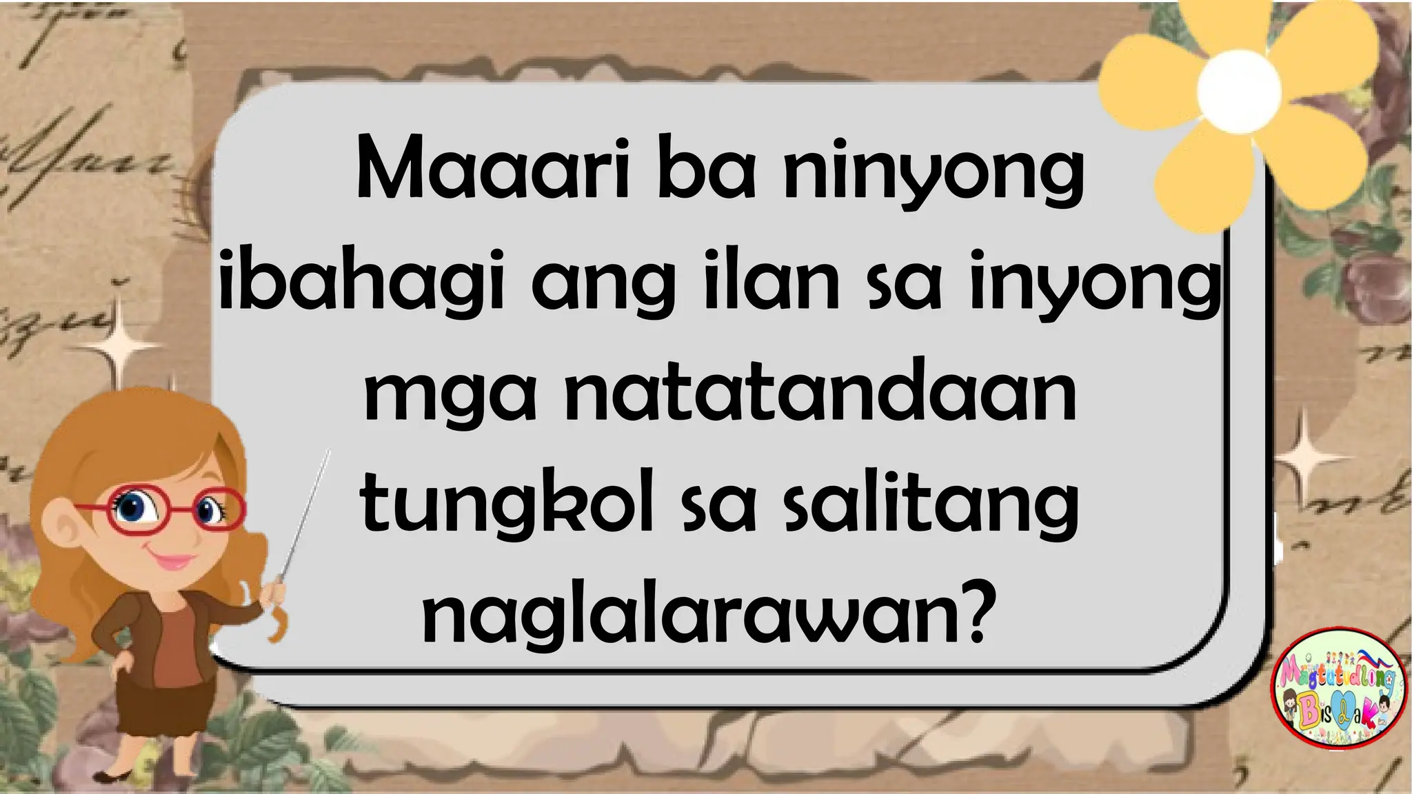 Maaari ba ninyong
ibahagi ang ilan sa inyong
mga natatandaan
tungkol sa salitang
naglalarawan?
 