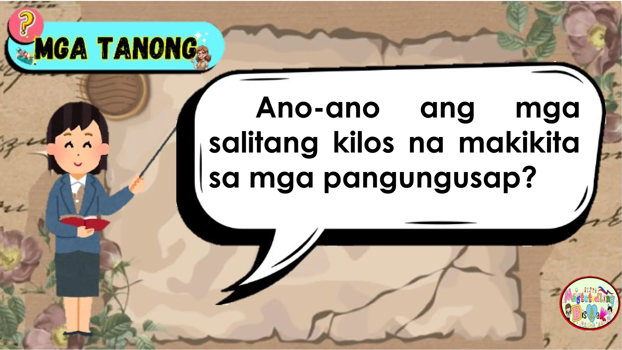 Ano-ano ang mga
salitang kilos na makikita
sa mga pangungusap?
 