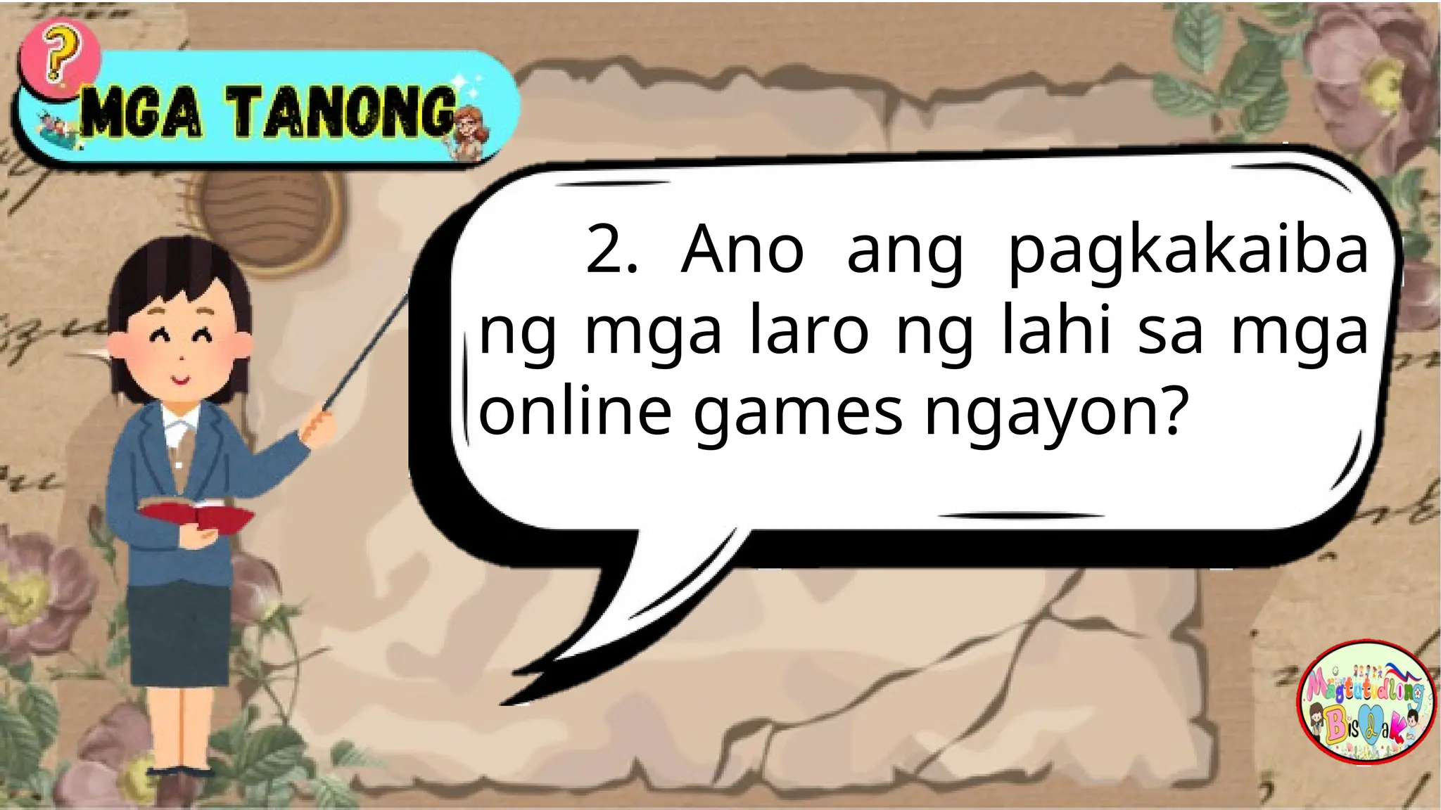 2. Ano ang pagkakaiba
ng mga laro ng lahi sa mga
online games ngayon?
 