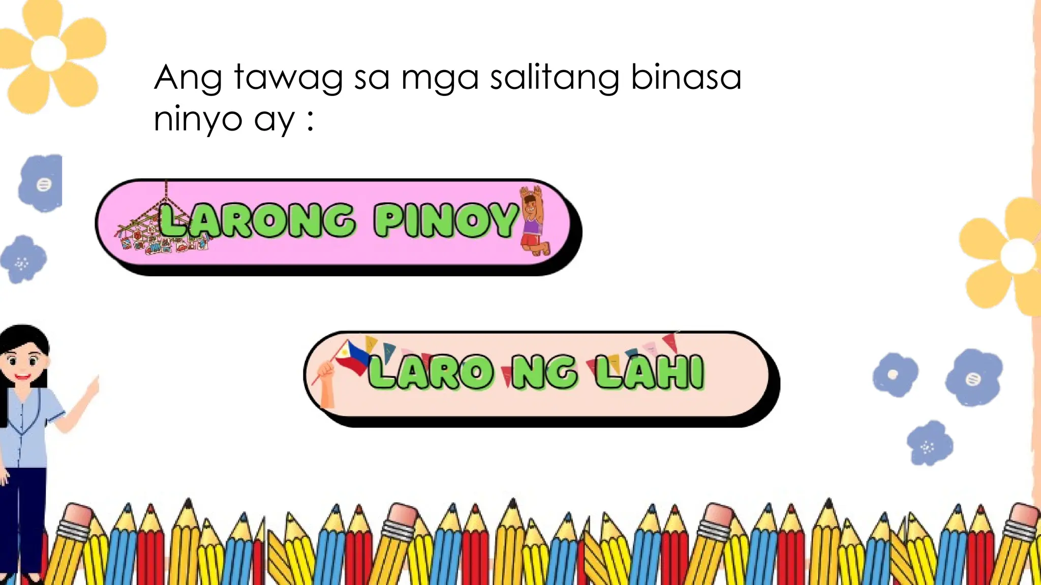 Ang tawag sa mga salitang binasa
ninyo ay :
 