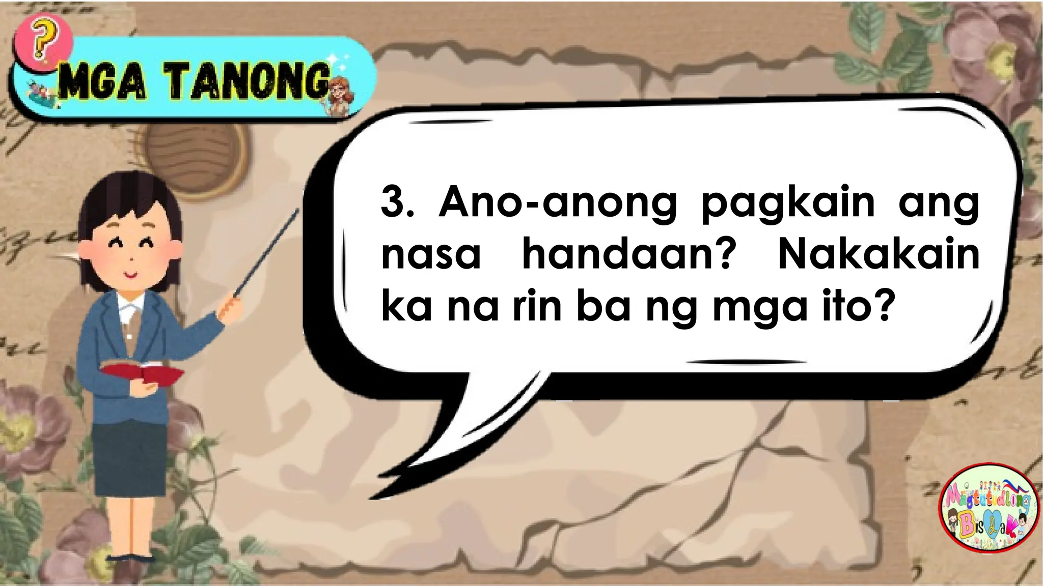 3. Ano-anong pagkain ang
nasa handaan? Nakakain
ka na rin ba ng mga ito?
 