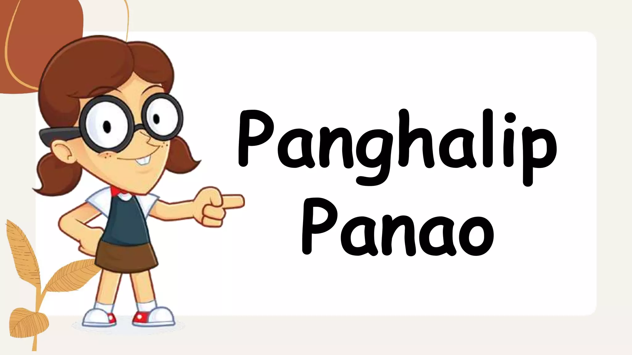 FILIPINO-4-WEEK-6-DAY-1-PANGHALIP-PANAO.pptx