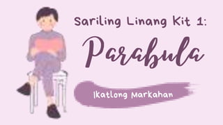 Sariling Linang Kit 1:
Ikatlong Markahan
 